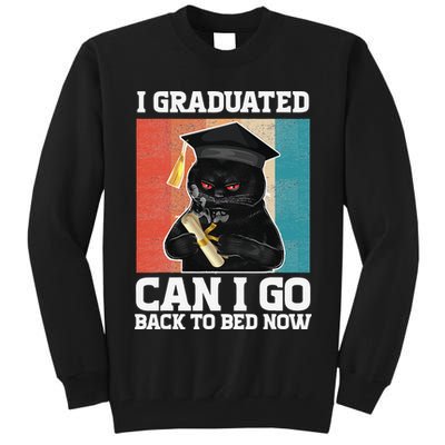 I Graduated Can I Go Back To Bed Now Tall Sweatshirt
