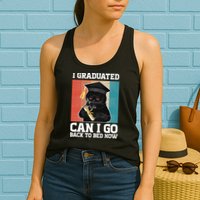 I Graduated Can I Go Back To Bed Now Womens Tank Top