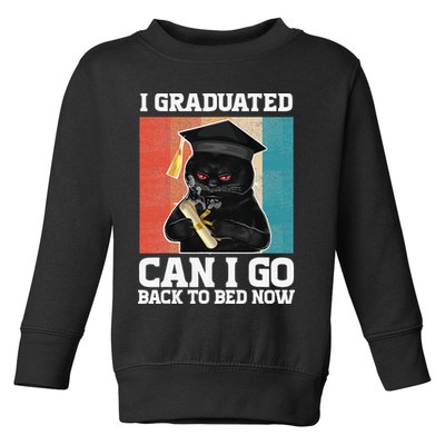 I Graduated Can I Go Back To Bed Now Toddler Sweatshirt