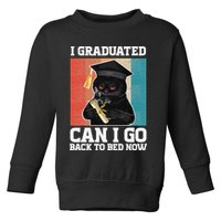 I Graduated Can I Go Back To Bed Now Toddler Sweatshirt