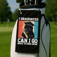 I Graduated Can I Go Back To Bed Now Golf Towel