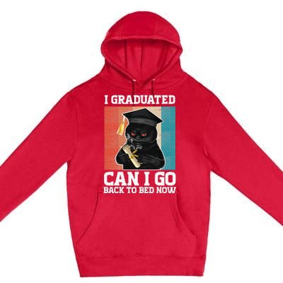 I Graduated Can I Go Back To Bed Now Premium Pullover Hoodie