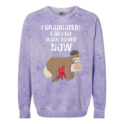 I Graduated Can I Go Back To Bed Now Funny Graduation Quotes Colorblast Crewneck Sweatshirt