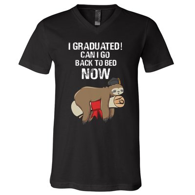 I Graduated Can I Go Back To Bed Now Funny Graduation Quotes V-Neck T-Shirt