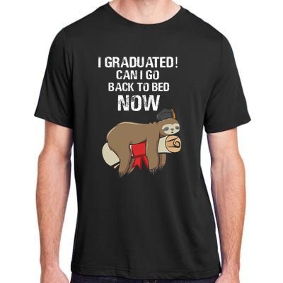 I Graduated Can I Go Back To Bed Now Funny Graduation Quotes Adult ChromaSoft Performance T-Shirt