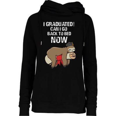 I Graduated Can I Go Back To Bed Now Funny Graduation Quotes Womens Funnel Neck Pullover Hood