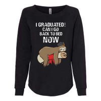 I Graduated Can I Go Back To Bed Now Funny Graduation Quotes Womens California Wash Sweatshirt