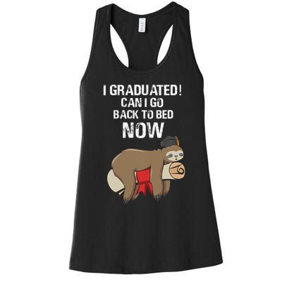 I Graduated Can I Go Back To Bed Now Funny Graduation Quotes Women's Racerback Tank