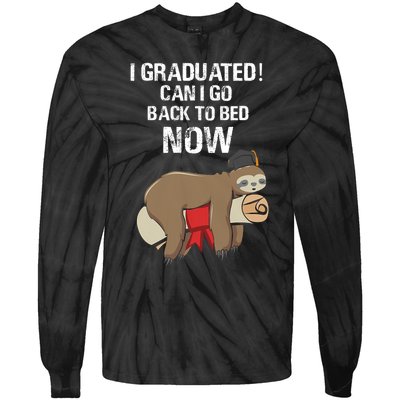 I Graduated Can I Go Back To Bed Now Funny Graduation Quotes Tie-Dye Long Sleeve Shirt