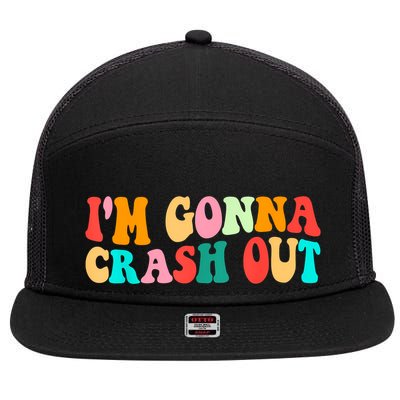 IM Gonna Crash Out Funny Humorous Meme Groovy 7 Panel Mesh Trucker Snapback Hat