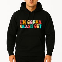 IM Gonna Crash Out Funny Humorous Meme Groovy Hoodie