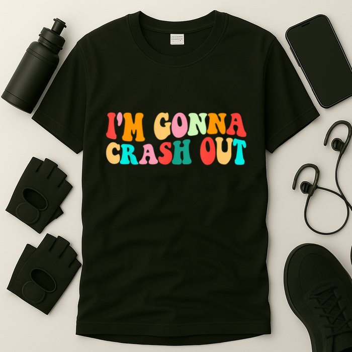 IM Gonna Crash Out Funny Humorous Meme Groovy T-Shirt