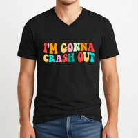IM Gonna Crash Out Funny Humorous Meme Groovy V-Neck T-Shirt