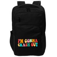 IM Gonna Crash Out Funny Humorous Meme Groovy Impact Tech Backpack