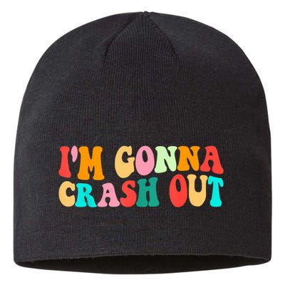 IM Gonna Crash Out Funny Humorous Meme Groovy Sustainable Beanie