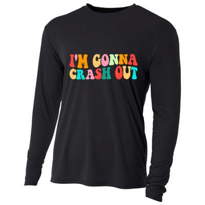 IM Gonna Crash Out Funny Humorous Meme Groovy Cooling Performance Long Sleeve Crew