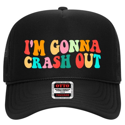 IM Gonna Crash Out Funny Humorous Meme Groovy Trucker Hat