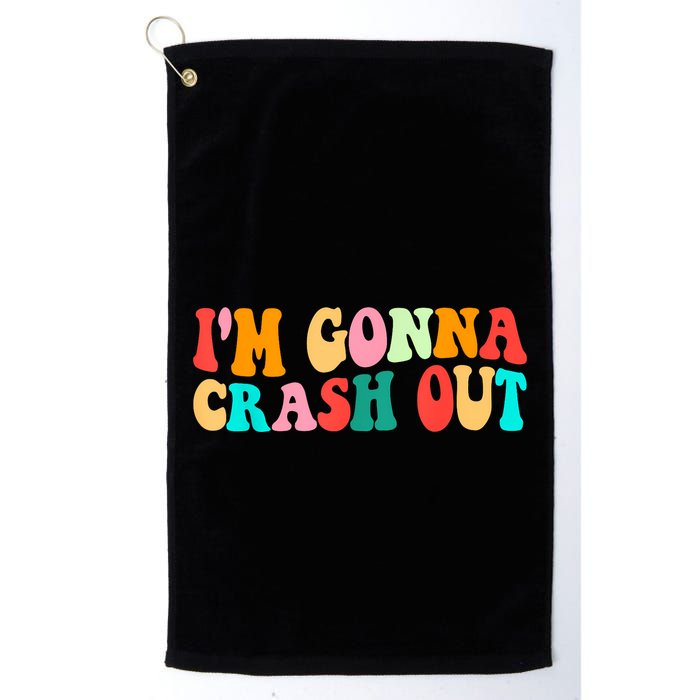IM Gonna Crash Out Funny Humorous Meme Groovy Golf Towel