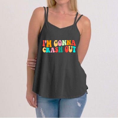 IM Gonna Crash Out Funny Humorous Meme Groovy Women's Strappy Tank