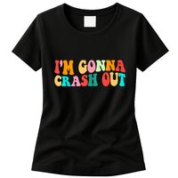 IM Gonna Crash Out Funny Humorous Meme Groovy Womens T-Shirt