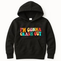 IM Gonna Crash Out Funny Humorous Meme Groovy Kids Hoodie