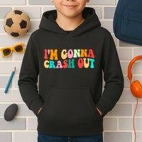 IM Gonna Crash Out Funny Humorous Meme Groovy Kids Hoodie