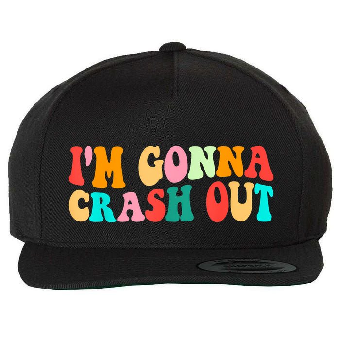 IM Gonna Crash Out Funny Humorous Meme Groovy Wool Snapback Cap