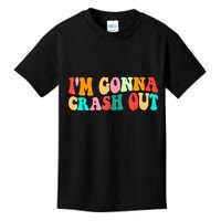 IM Gonna Crash Out Funny Humorous Meme Groovy Kids T-Shirt