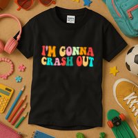 IM Gonna Crash Out Funny Humorous Meme Groovy Kids T-Shirt