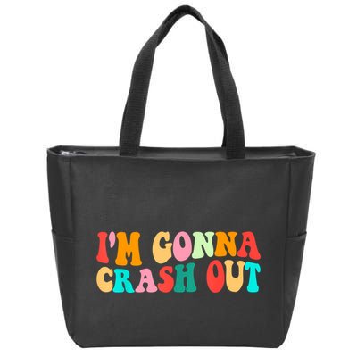 IM Gonna Crash Out Funny Humorous Meme Groovy Zip Tote Bag