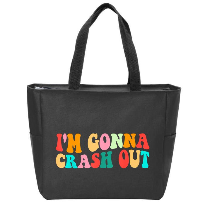 IM Gonna Crash Out Funny Humorous Meme Groovy Zip Tote Bag