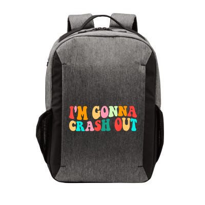 IM Gonna Crash Out Funny Humorous Meme Groovy Vector Backpack