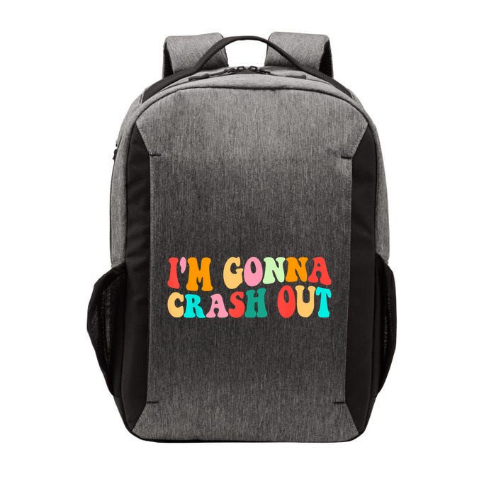 IM Gonna Crash Out Funny Humorous Meme Groovy Vector Backpack