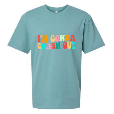 IM Gonna Crash Out Funny Humorous Meme Groovy Sueded Cloud Jersey T-Shirt