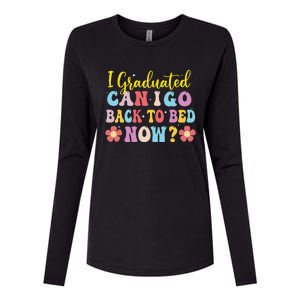 I Graduated Can I Go Back To Bed Now Graduation Womens Cotton Relaxed Long Sleeve T-Shirt