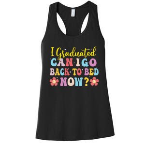 I Graduated Can I Go Back To Bed Now Graduation Women's Racerback Tank