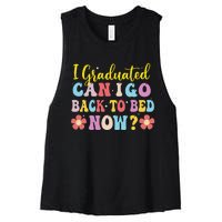 I Graduated Can I Go Back To Bed Now Graduation Women's Racerback Cropped Tank