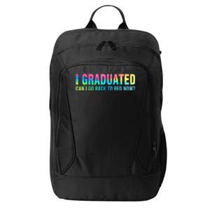 I Graduated Can I Go Back To Bed Now Graduation Student City Backpack