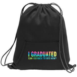 I Graduated Can I Go Back To Bed Now Graduation Student Sweatshirt Cinch Pack Bag