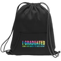 I Graduated Can I Go Back To Bed Now Graduation Student Sweatshirt Cinch Pack Bag