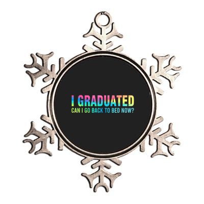 I Graduated Can I Go Back To Bed Now Graduation Student Metallic Star Ornament