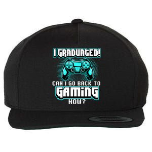 I Graduated Can I Go Back To Gaming Now Graduation Class Wool Snapback Cap