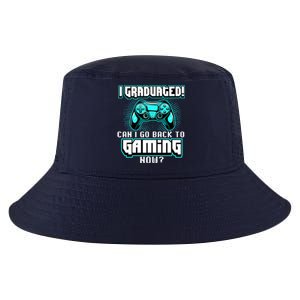 I Graduated Can I Go Back To Gaming Now Graduation Class Cool Comfort Performance Bucket Hat