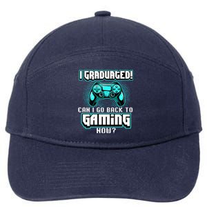 I Graduated Can I Go Back To Gaming Now Graduation Class 7-Panel Snapback Hat