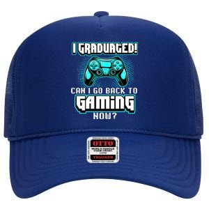 I Graduated Can I Go Back To Gaming Now Graduation Class High Crown Mesh Back Trucker Hat