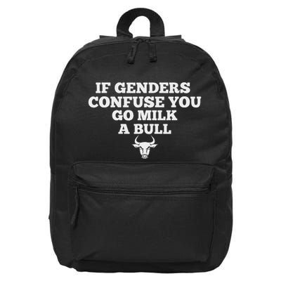 If Genders Confuse You Go Milk A Bull 16 in Basic Backpack