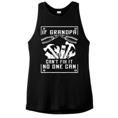 If Grandpa CanT Fix It No One Can FatherS Day Birthday Ladies PosiCharge Tri-Blend Wicking Tank