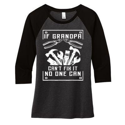 If Grandpa CanT Fix It No One Can FatherS Day Birthday Women's Tri-Blend 3/4-Sleeve Raglan Shirt