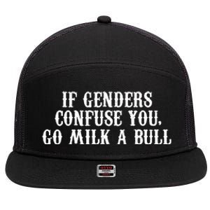 If Genders Confuse You Go Milk A Bull 7 Panel Mesh Trucker Snapback Hat