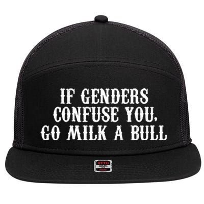 If Genders Confuse You Go Milk A Bull 7 Panel Mesh Trucker Snapback Hat